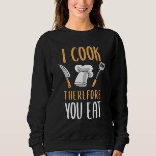 Ik kook dus jullie eten trui
