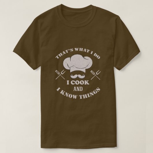 Ik kook en ik weet dingen grappig koken t-shirt (Design voorkant)