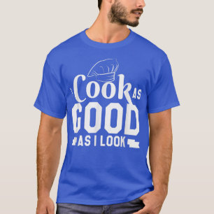 ik kook net zo goed als ik kook423 t-shirt