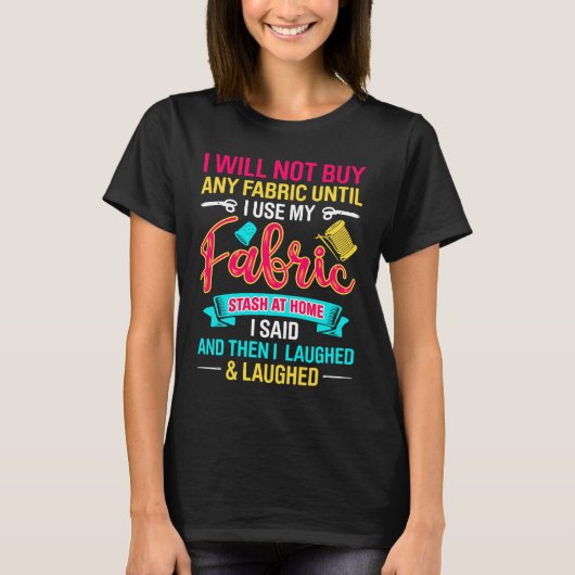 Ik koop geen verbinding totdat ik mijn Fabric Stas T-shirt (Voorkant)