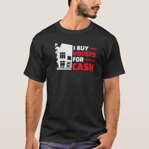 Ik koop huizen voor de Humor van onroerend goed di T-shirt