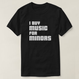 Ik koop muziek voor minors T-shirt