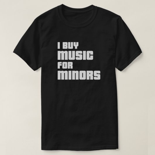 Ik koop muziek voor minors T-shirt (Design voorkant)
