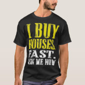 Ik koop snel woningen Vraag me hoe  T-shirt (Voorkant)