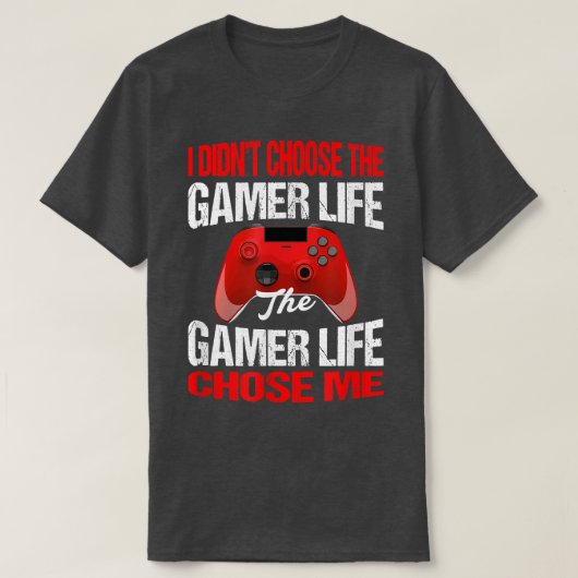 Ik koos niet voor de gamer Life Grapny Gamer T-shirt (Design voorkant)