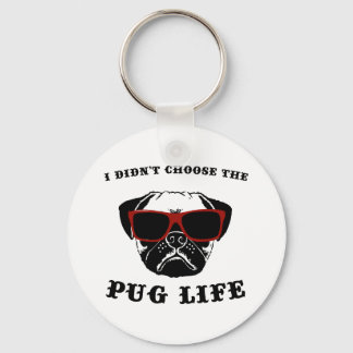 Ik koos niet voor de Pug Life Cool Dog Sleutelhanger