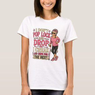 Ik kraak en hoop op het beste   Senior Humor T-shirt