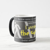 Ik kras de kromme - gekke vertaald Duits! Magische Mok (Voorkant links)