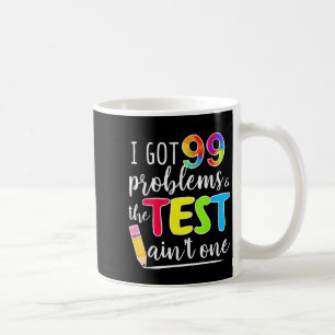 Ik kreeg 99 problemen, testdag Motivatie T-shirt v Koffiemok