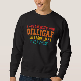 Ik kreeg de diagnose Dilligaf Do I Look Like I Giv Trui
