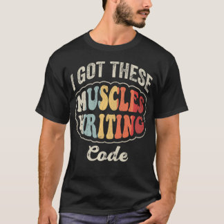 Ik Kreeg Deze Spieren Door Code Te Schrijven Grapp T-shirt