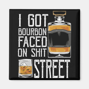 Ik kreeg een bourbon-gezicht straat - Whiskey & Bo Magneet