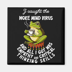 Ik kreeg het woke-mindvirus en alles wat ik kreeg  magneet