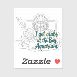 Ik kreeg krabben bij het jongensaquarium - Sticker