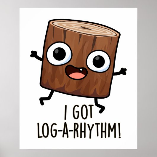 Ik Kreeg Log-a-ritme Grappig Hout Pun Poster (Voorkant)