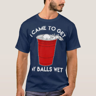 Ik kreeg mijn ballen nat bier Lover T T-shirt