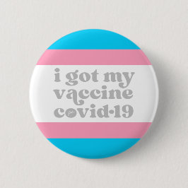 Ik kreeg mijn vaccin voor covid-19 Custom Color Tr Ronde Button 5,7 Cm