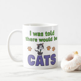 Ik kreeg te horen dat er KATTEN zouden zijn Koffiemok