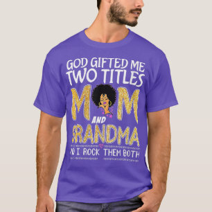 Ik kreeg twee titels van mama en oma Le T-shirt