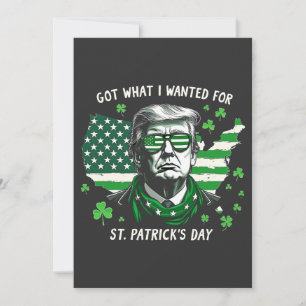 Ik kreeg wat ik wilde voor St. Patrick's Day Trump Feestdagenkaart