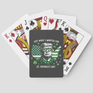 Ik kreeg wat ik wilde voor St. Patrick's Day Trump Pokerkaarten