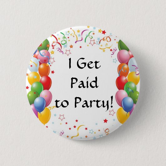 Ik krijg betaald aan de party! ronde button 5,7 cm (Voorkant)