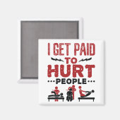Ik krijg betaald aan Hurt Mensen Magneet (Voorkant / Achterkant)