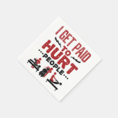 Ik krijg betaald aan Hurt Mensen Servet (Hoek)