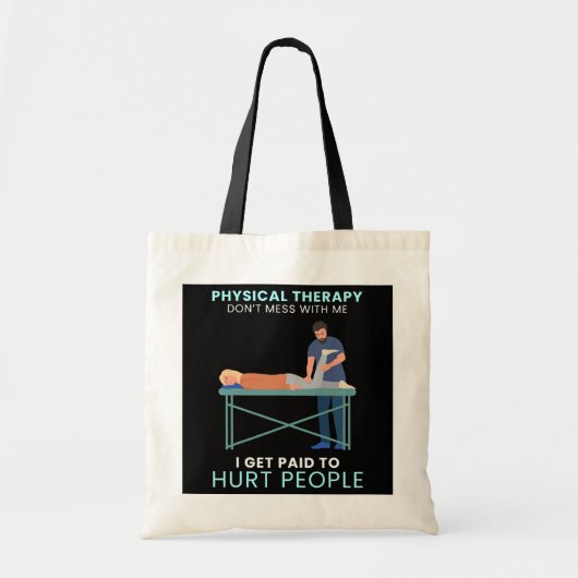 Ik krijg betaald aan Hurt People Physical Therapy Tote Bag (Voorkant)