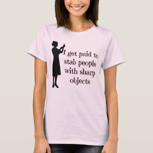 Ik krijg betaald aan stab-mensen - zuster shirt