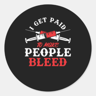 Ik krijg betaald om mensen een flebotomie te laten ronde sticker