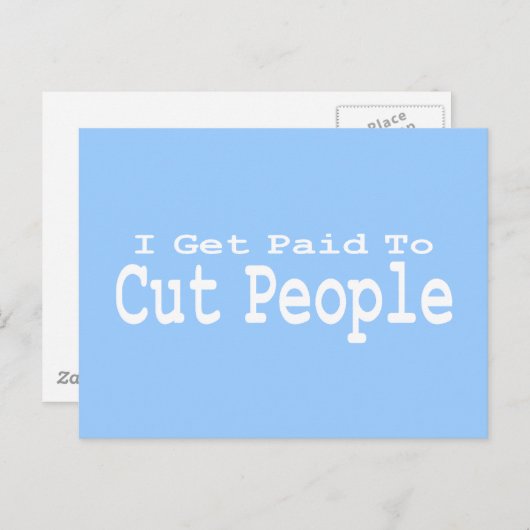 Ik krijg betaald om mensen te snijden in geschenke briefkaart (Voorkant / Achterkant)