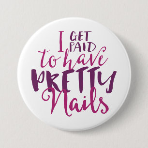 Ik krijg betaald voor een Nails-Button van 3 inch Ronde Button 7,6 Cm