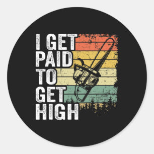 Ik krijg betaald voor hoogboomklimmende boomgaard ronde sticker