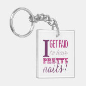 Ik krijg betaald voor nagelSleutelhanger Sleutelhanger (Voorkant Links)