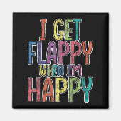 Ik krijg flappy als ik blij ben met autisme bewust magneet (Voorkant)