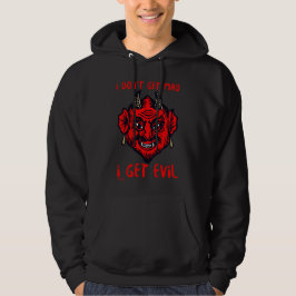 IK KRIJG GEEN MAD, IK KRIJG EVIL EEN grappige duiv Hoodie