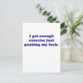 Ik krijg genoeg beweging alleen maar duwen mijn ge briefkaart (Staand voorkant)
