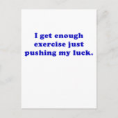 Ik krijg genoeg beweging alleen maar duwen mijn ge briefkaart (Voorkant)
