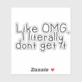 Ik krijg het niet gewoon grappige Sticker van het (Vel)