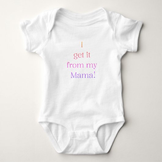 Ik krijg het van mijn Mama! Baby Onesie Romper (Voorkant)
