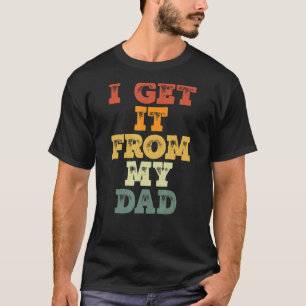 Ik krijg het van mijn vader Trots Dochter Liefde V T-shirt