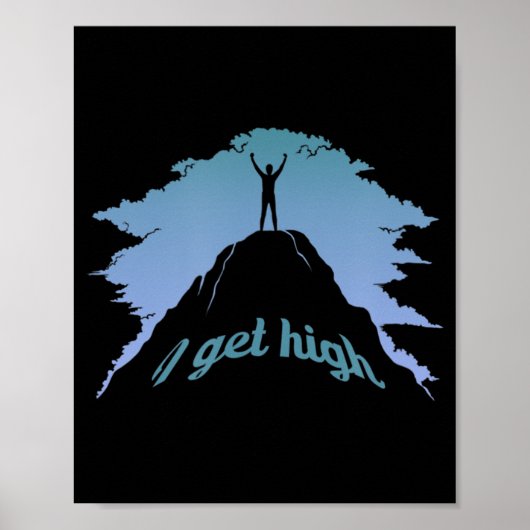 Ik krijg High Fun Rock klim Humor klimmer Poster (Voorkant)