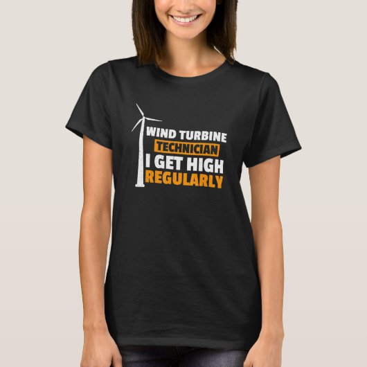 Ik krijg 'high-regular Wind Turbine' technicus win T-shirt (Voorkant)