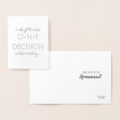 Ik krijg maar één beslissing | Grappige Groomsman  Folie Kaarten (Display)