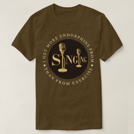 Ik krijg meer endorphins van zingen dan van exerc t-shirt (Design voorkant)