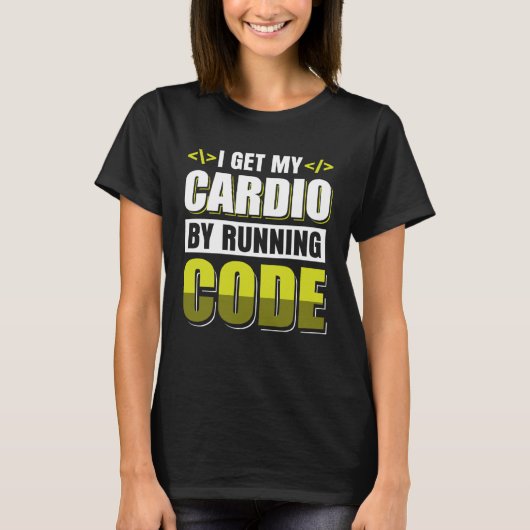 Ik krijg mijn cardio door Code hard te lopen T-shirt (Voorkant)