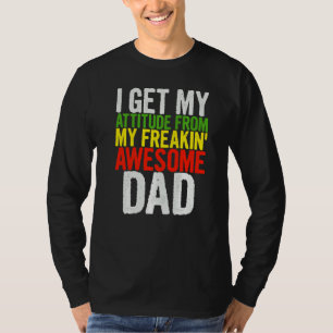 Ik krijg mijn houding van mijn Freakin Geweldige b T-shirt