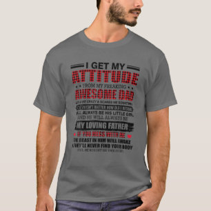 Ik krijg mijn houding van mijn Geweldige vader voo T-shirt