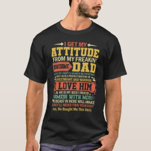 Ik krijg mijn houding van mijn verdomd geweldige p t-shirt